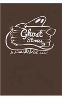 Ghost Stories: Blank Lined Journal Notebook Diary for Writing Down Your Favorite Ghost Stories