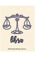 Libra 2020 Dated Weekly Planner: Star Signs of the Zodiac themed monthly planning calendar with notes; 2 pages per week spread