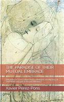 Paradise of Their Mutual Embrace