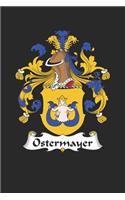 Ostermayer: Ostermayer Coat of Arms and Family Crest Notebook Journal (6 x 9 - 100 pages)