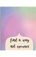 Find A Way Not Excuses