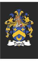 Turck: Turck Coat of Arms and Family Crest Notebook Journal (6 x 9 - 100 pages)