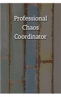 Professional Chaos Coordinator Notebook