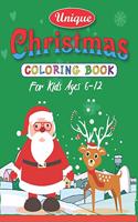 Unique Christmas Coloring Book for Kids Ages 6-12: Best magic Santa Christmas coloring books for kids, Fun Children's Christmas Gift or Present for Toddlers & Kids- 50 Beautiful Pages to Color with S