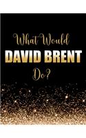 What Would David Brent Do?