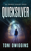 Quicksilver: (1 The Forensic Geology)