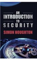 An Introduction to Security: Protecting an Organisation's Assets