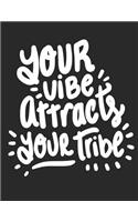 Your Vibe Attracts Your Tribe: Academic Planner: July 2019-June 2020 Large Weekly Agenda