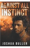 Against All Instinct: Large Print Edition