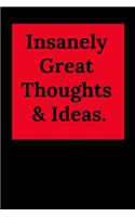 Insanely Great Thoughts & Ideas.