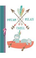 Dream Relax Chill: Bohemian Canoeing Sloths College Ruled Composition Writing Notebook