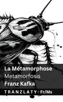 La Métamorphose / Metamorfosis: Tranzlaty Français Bahasa Melayu(Français Bahasa Melayu)