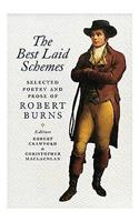 The Best Laid Schemes: Selected Poetry and Prose of Robert Burns
