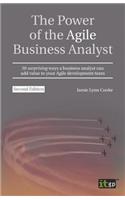The Power of the Agile Business Analyst: 30 surprising ways a business analyst can add value to your Agile development team
