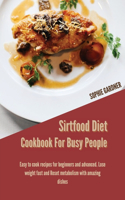 Sirtfood Diet Cookbook For Busy People