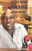 Blue Welding Machine & Other Short Stories