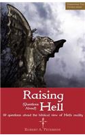 Raising Questions about Hell: 10 Questions about the Biblical View of Hell's Reality