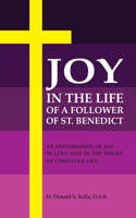 Joy in the Life of a Follower of St. Benedict