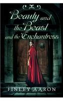 Beauty and the Beast and the Enchantress