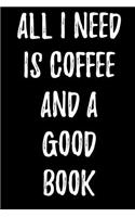 All I Need Is Coffee and a Good Book
