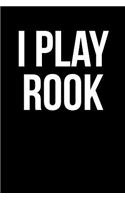 I Play Rook: Blank Lined Journal