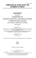 Nominations of Wanda Felton and Katherine M. O'Regan