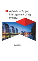 Prince2 - A Guide to Project Management