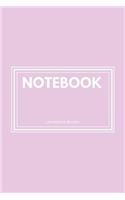 Notebook: Lavender Blush: Notebook 6 X 9: Notebook 50 Sheets