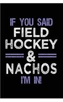 If You Said Field Hockey & Nachos I'm In