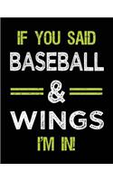 If You Said Baseball & Wings I'm in: Baseball Doodle Sketch Books