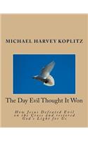 Day Evil Thought It Won