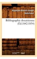 Bibliographie Douaisienne (Éd.1842-1854)