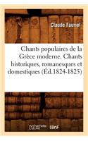 Chants Populaires de la Grèce Moderne. Chants Historiques, Romanesques Et Domestiques (Éd.1824-1825)