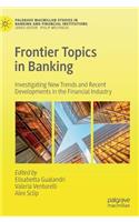 Frontier Topics in Banking
