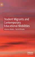 Student Migrants and Contemporary Educational Mobilities