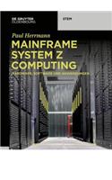 Mainframe System Z Computing: Hardware, Software Und Anwendungen(de Gruyter Stem)