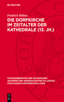Die Dorfkirche Im Zeitalter Der Kathedrale (13. Jh.)