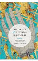 Aesthetics of Universal Knowledge