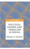 Political Power and Tribalism in Kenya