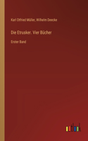 Etrusker. Vier Bücher: Erster Band