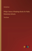 Philips' Series of Readings Books for Public Elementary Schools