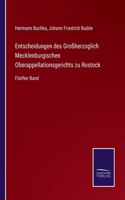 Entscheidungen des Großherzoglich Mecklenburgischen Oberappellationsgerichts zu Rostock