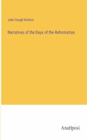 Narratives of the Days of the Reformation