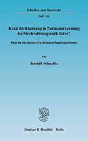 Kann Die Einubung in Normanerkennung Die Strafrechtsdogmatik Leiten?