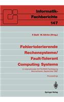 Fehlertolerierende Rechensysteme / Fault-Tolerant Computing Systems: 3. Internationale Gi/Itg/Gma-Fachtagung / 3rd International Gi/Itg/GMA Conference Bremerhaven, 9.-11. September 1987