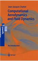 Computational Aerodynamics and Fluid Dynamics