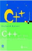 C++ Mit Dem Borland C++builder 2006: Einfhrung in Den ISO-Standard Und Die Objektorientierte Windeinfhrung in Den ISO-Standard Und Die Objektorientierte Windows-Programmierung Ows-Programmierung