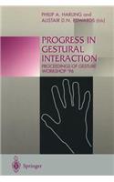 Progress in Gestural Interaction