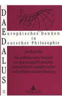 Die Aufklaererische Vernunft Im Spannungsfeld Zwischen Rationalistisch-Metaphysischer Und Politisch-Sozialer Deutung