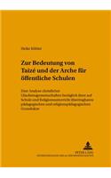Zur Bedeutung Von Taizé Und Der Arche Fuer Oeffentliche Schulen